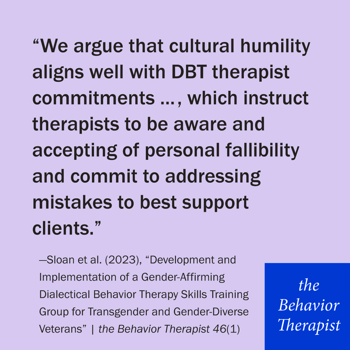 ABCTNOW's tweet photo. “We argue that cultural humility aligns well with DBT therapist commitments …, which instruct therapists to be aware and accepting of personal fallibility and commit to addressing mistakes to best support clients.”

Sloan et al. (tBT, Vol. 46/1 2023)

https://t.co/MV98OFYkfh https://t.co/DilvlEweDa