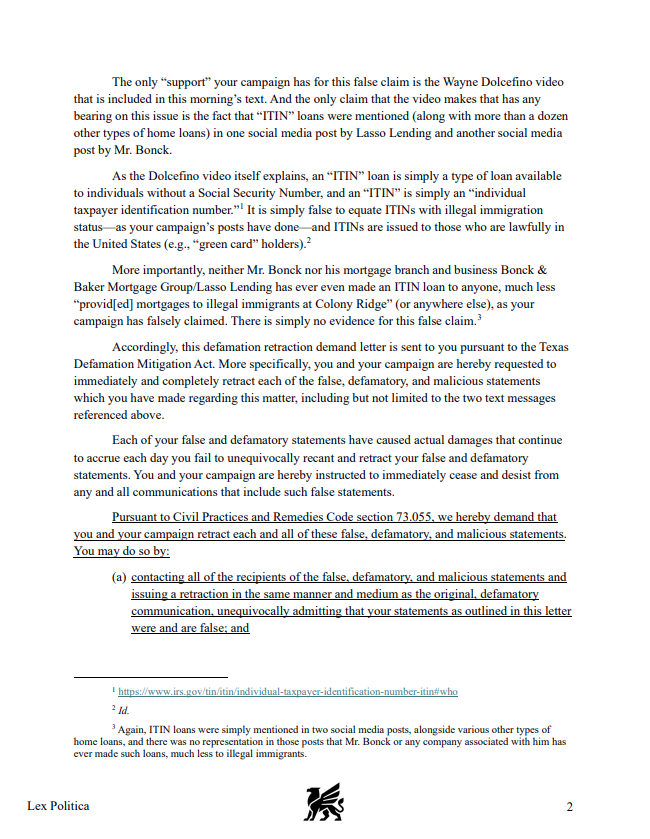 bradj_TX's tweet photo. New: @JonBonckTX's campaign just sent @ShellydeZev's campaign a cease & desist letter demanding retraction of text messages that accused Bonck of being "caught providing mortgages to illegal immigrants at Colony Ridge." #TX38

The texts cite a @WayneDolcefino video, per the letter.