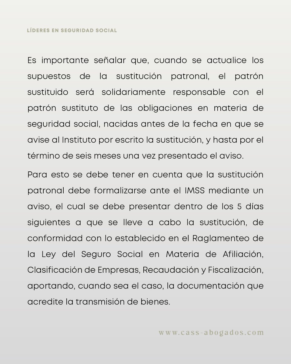 CASSabogados's tweet photo. La Sustitución Patronal es un mecanismo legal que permite el cambio de empleador en una empresa sin afectar las relaciones laborales, garantizando la conservación y vigencia de los derechos de los trabajadores, el cobro de cuotas obrero-patronales generadas y la continuación del cumplimiento de obligaciones patronales ante el IMSS. 

Sin embargo, debe ejecutarse de manera correcta para evitar conflictos legales, sanciones o multas.