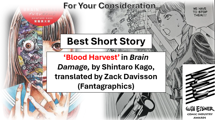 ZackDavisson's tweet photo. Eisner Voters! For You Consideration  

Best Short Story - Blood Harvest in Brain Damage, by Shintaro Kago, translated by Zack Davisson https://t.co/iNbKWbc0dm