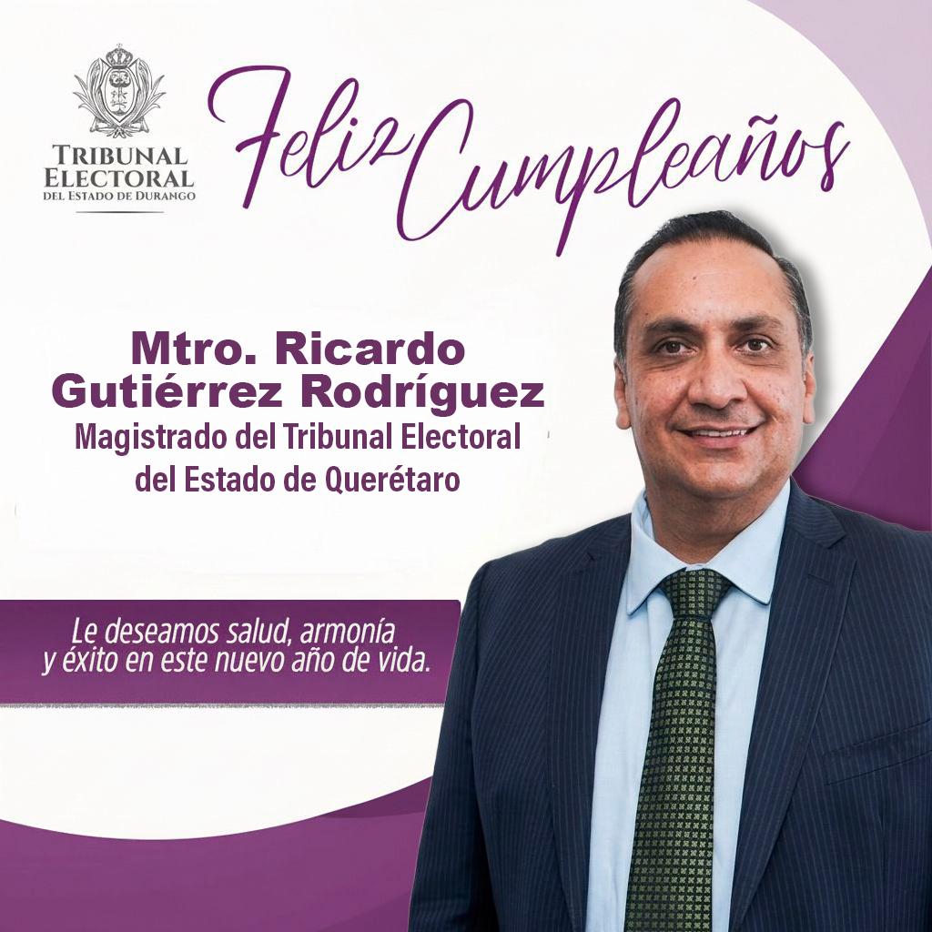 TElectoral_Dgo's tweet photo. El Tribunal Electoral del Estado de Durango, #TEED, felicita con motivo de su cumpleaños al Mtro. Ricardo Gutiérrez Rodríguez, @MagdoRGutierrez, Magistrado del Tribunal Electoral Del Estado de Querétaro, @TEEQRO.
 
Deseamos que pase un gran día en compañía de sus seres queridos. 🎉