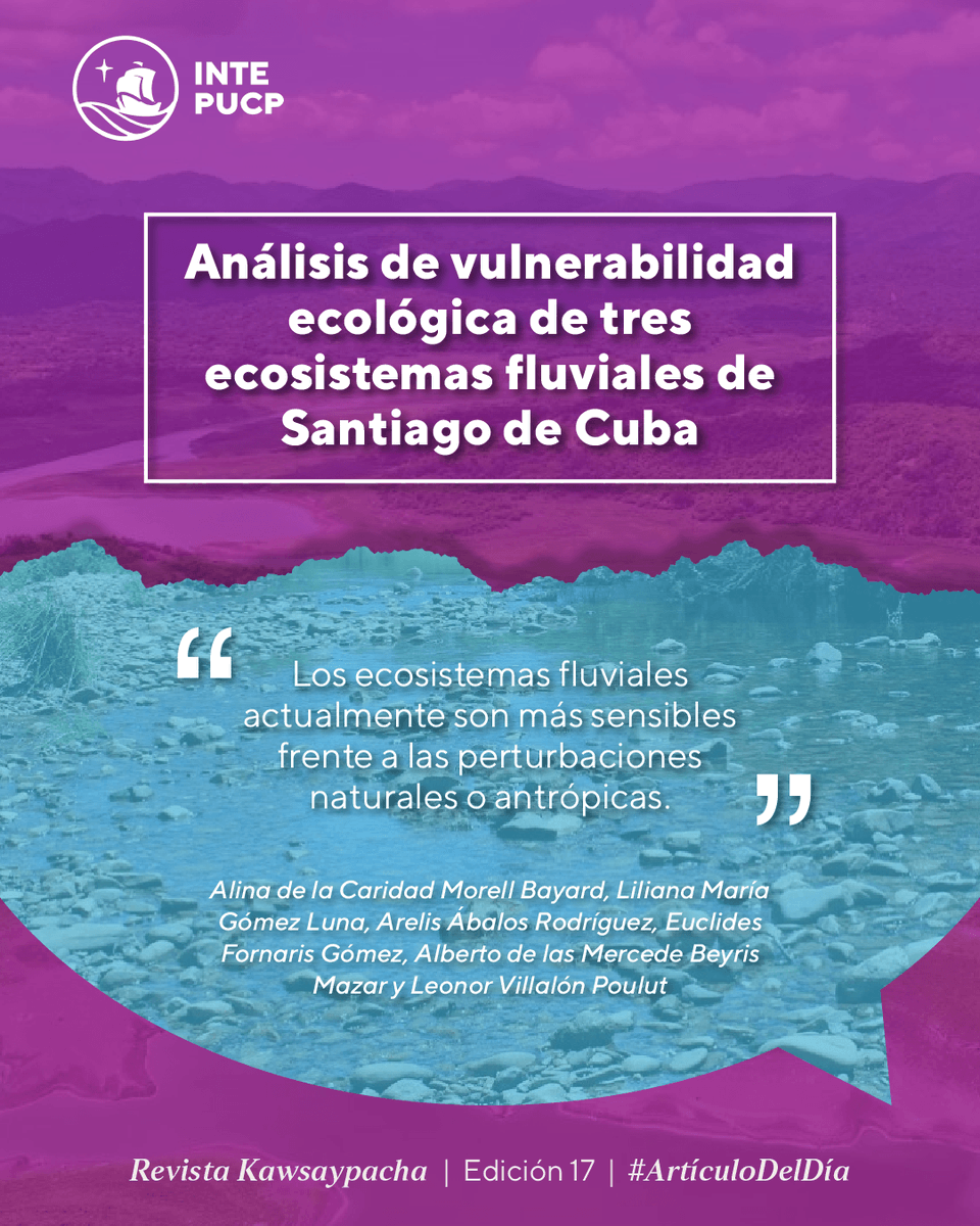 intepucp's tweet photo. Revista #Kawsaypacha |¿Qué ocurre cuando un río pierde capacidad para resistir la contaminación, la transformación de su entorno? 🤔

Este estudio realizado en Santiago de Cuba analiza tres ecosistemas #fluviales 🌱🌎

📖 Lee el artículo completo aquí: https://t.co/tRPQZgDJXP https://t.co/uxPb3Wh97P