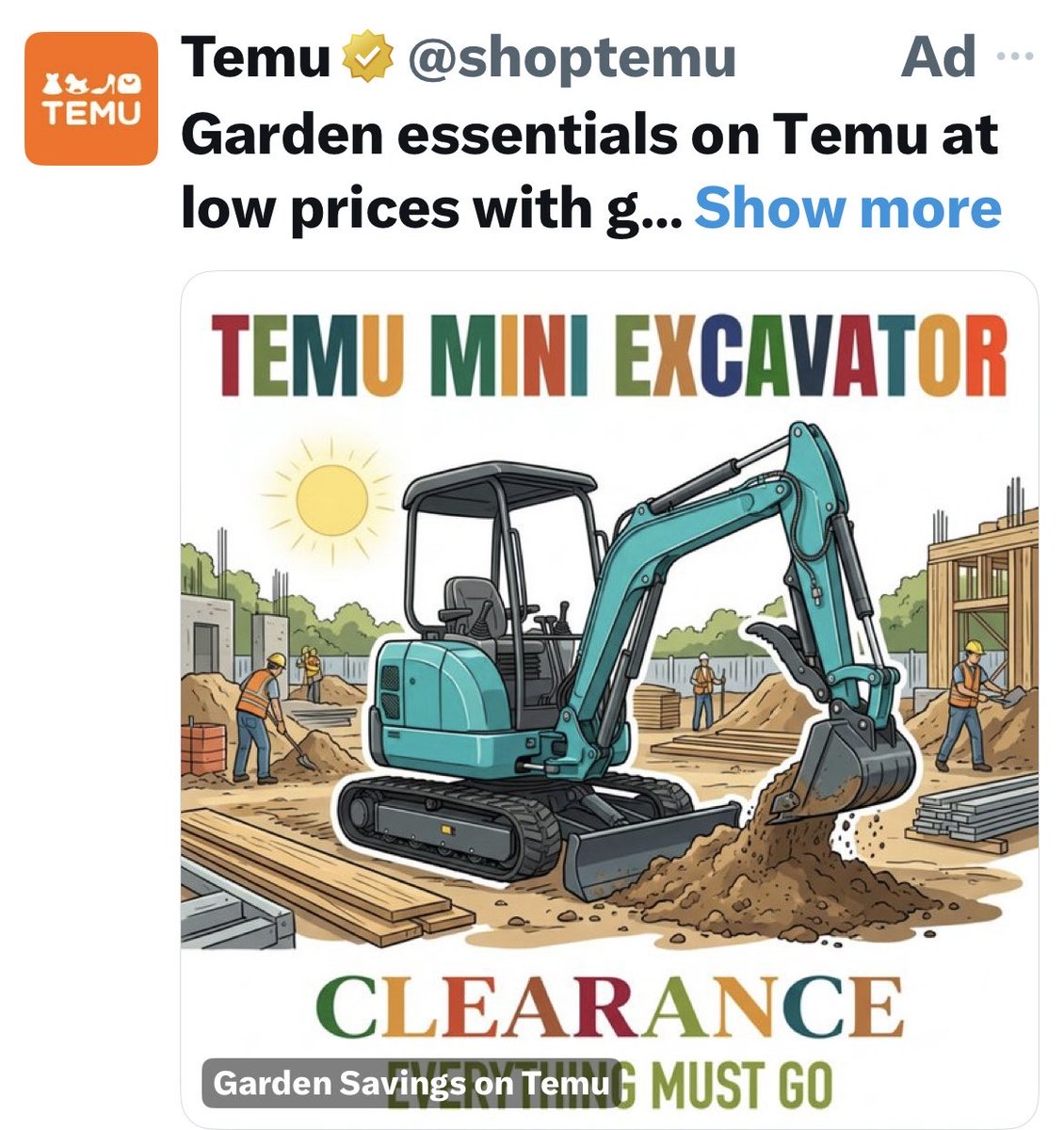 SMBfella's tweet photo. According to Temu a Mini Excavator is now a “garden essential” https://t.co/modZZDdPRM