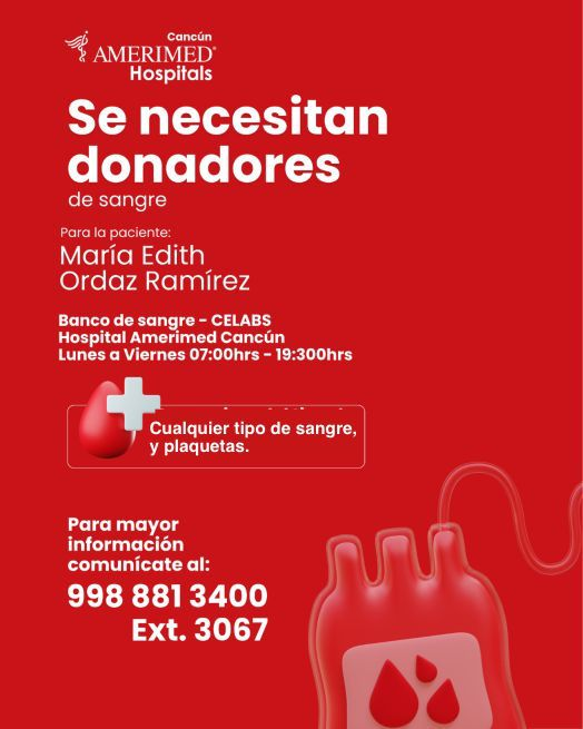 SNTVCUN's tweet photo. 🩸📢 SOLICITAN DONADORES DE SANGRE
Se solicitan donadores de cualquier tipo de sangre y plaquetas para la paciente María Edith Ordaz Ramírez.
📍 Banco de sangre – CELABS
🏥 Hospital Amerimed Cancún
📞 998 881 3400 Ext. 3067

#Cancún #donadoresdesangre #ServicioSocial #solidaridad https://t.co/LmjIyS9HTR