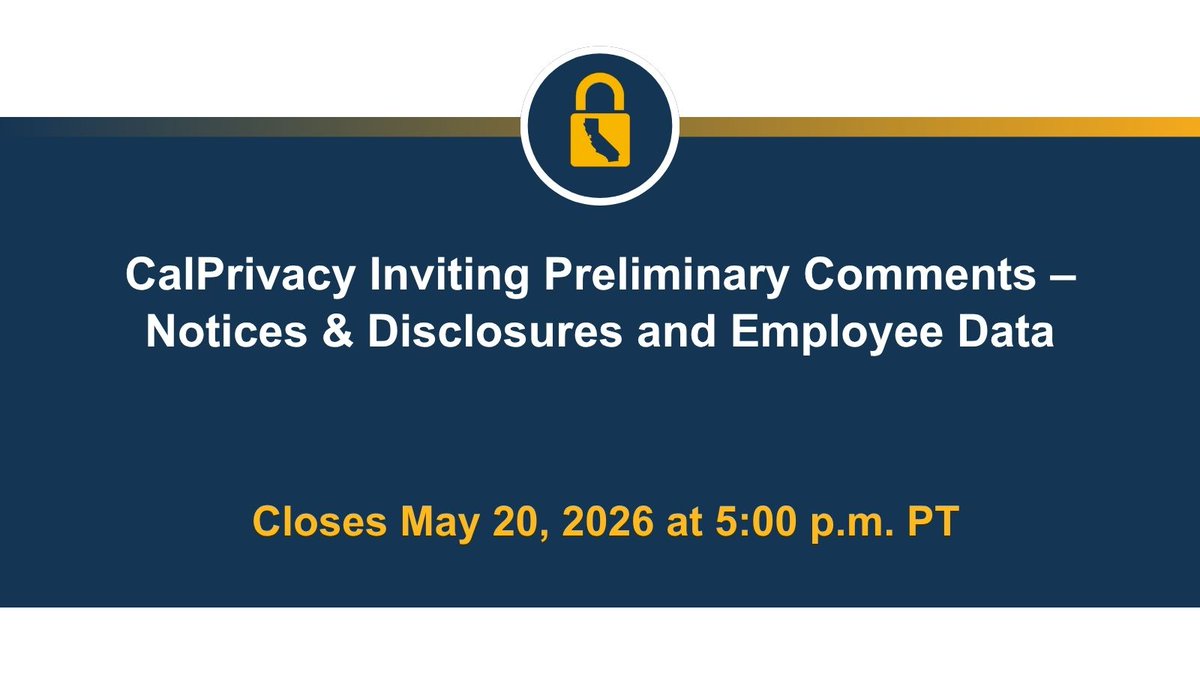 CalPrivacy's tweet photo. Tomorrow is the final day to submit preliminary comments to CalPrivacy regarding potential updates to regulations on Notices &amp; Disclosures and Employee Data. The comment window closes at 5:00 p.m. PT. on Wednesday, May 20. Learn more https://t.co/zrCGHlAGkM https://t.co/2ZcycQ6CAy