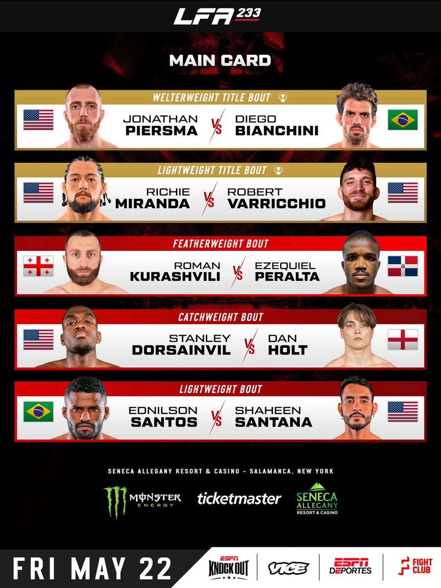 LFAfighting's tweet photo. #LFA233 Full Card 🏆🏆

Takes place Friday, May 22nd at @SenecaAllegany in #Salamanca #NewYork  

📲 Main card live on @VICETV @ESPNDeportes @ESPNKnockout at 9 p.m. ET 
Select prelims on @SpectationNet 

🎟️: https://t.co/zyMSjYNI6D https://t.co/EKXBoRv71Q
