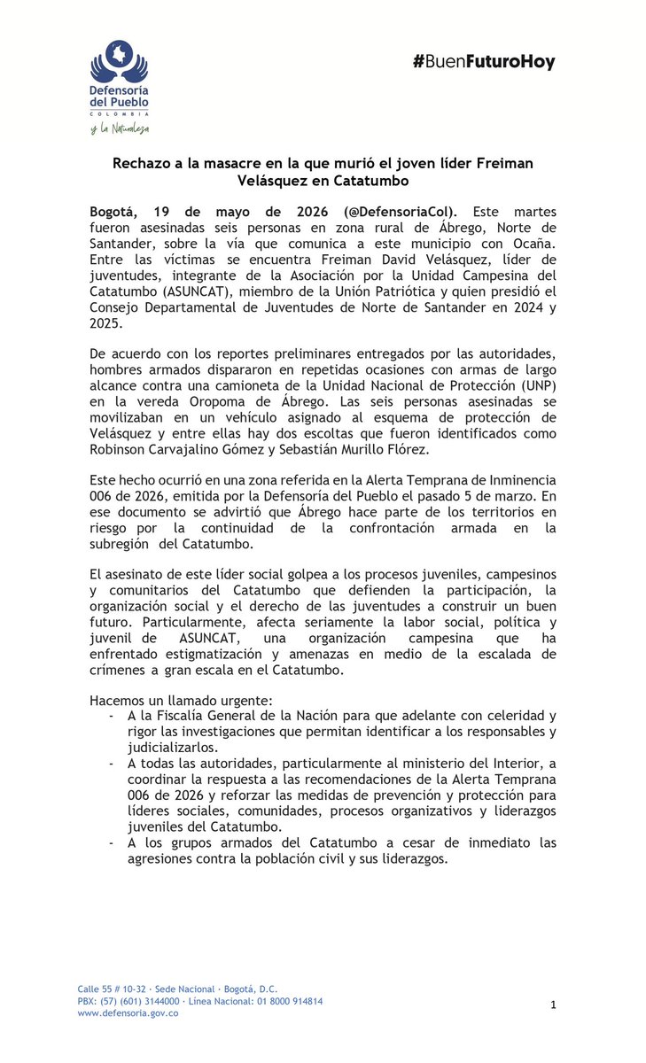 DefensoriaCol's tweet photo. Este martes fueron asesinadas seis personas en zona rural de Ábrego, Norte de Santander, sobre la vía que comunica a este municipio con Ocaña. Entre las víctimas se encuentra Freiman David Velásquez, líder de juventudes, integrante de la Asociación por la Unidad Campesina del Catatumbo (ASUNCAT), miembro de la Unión Patriótica y quien presidió el Consejo Departamental de Juventudes de Norte de Santander en 2024 y 2025.

Este hecho ocurrió en una zona referida en la Alerta Temprana de Inminencia 006 de 2026, emitida por la Defensoría del Pueblo el pasado 5 de marzo. En ese documento se advirtió que Ábrego hace parte de los territorios en riesgo por la continuidad de la confrontación armada en la subregión del Catatumbo.

El asesinato de este líder social golpea a los procesos juveniles, campesinos y comunitarios del Catatumbo que defienden la participación, la organización social y el derecho de las juventudes a construir un buen futuro.

Particularmente, afecta seriamente la labor social, política y juvenil de ASUNCAT, una organización campesina que ha enfrentado estigmatización y amenazas en medio de la escalada de crímenes a gran escala en el Catatumbo.

Leer pronunciamiento aquí 👇🏽
https://t.co/WV6jgKNaZZ