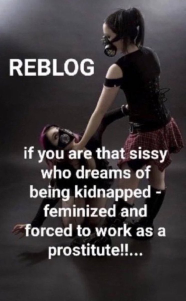 zo8650_zoey's tweet photo. Retweet and dm to be kidnapped and forcibly feminized into a transgender woman and then forced into work and be used by real men. https://t.co/jtXqCXHr31