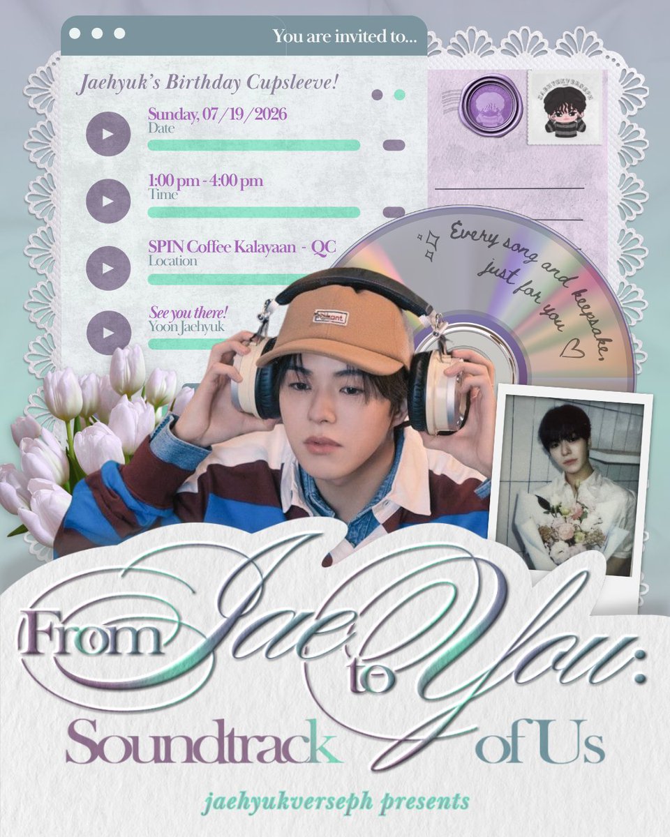 jaehyukversePH's tweet photo. Every song and keepsake, made just for you. 💌

From 𝓙𝓪𝓮 to 𝓨𝓸𝓾 — Soundtrack of Us 💿

You are invited to Jaehyuk’s birthday cupsleeve event…

📍SPIN Coffee - Kalayaan (Quezon City)
🗓️July 19, 2026 (Sunday)
⌚️1PM-4PM

Registration fee:
350 - Onsite
400 - SAH

🔗 https://t.co/Y31KR6uBbe

🎁 Special gift will be given to 01st, 7th and 23rd registrant.

#윤재혁 #YOONJAEHYUK #ジェヒョク