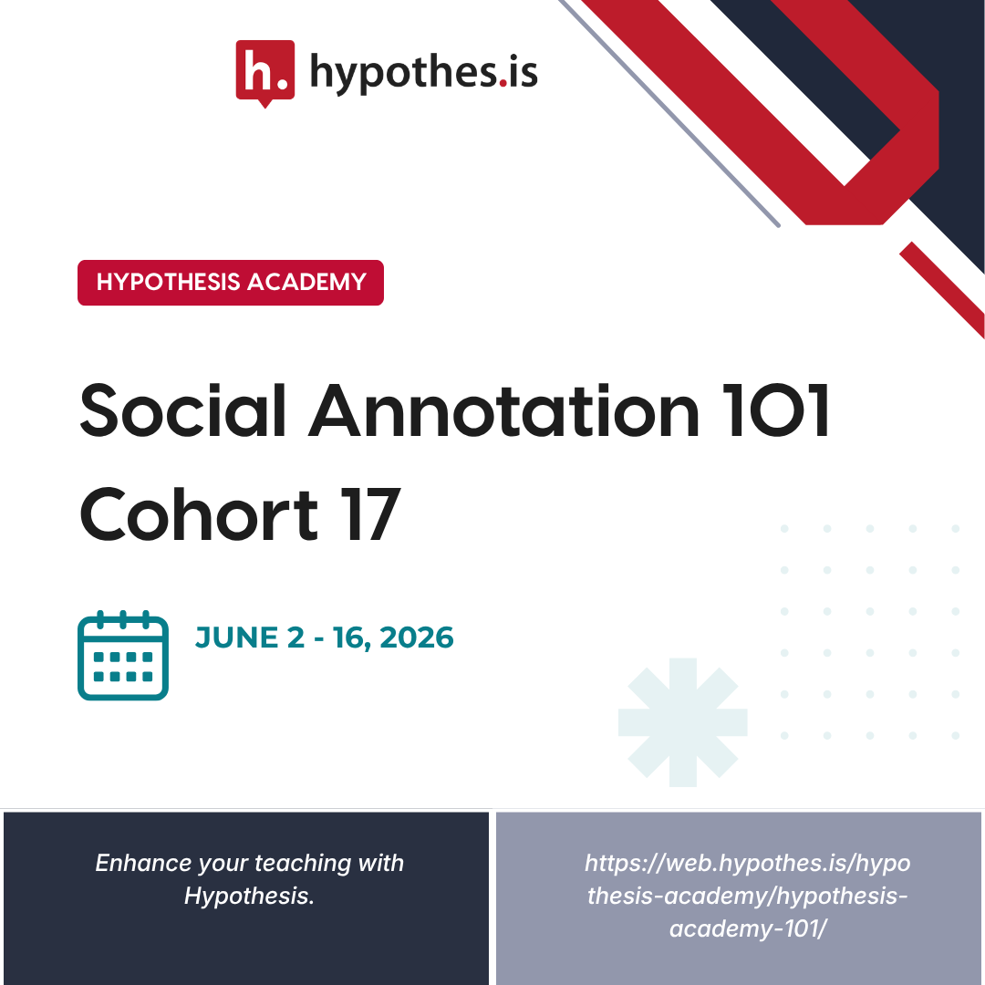 hypothes_is's tweet photo. It's back. 🎉 #HypothesisAcademy : Social Annotation 101 is open for registration.

Cohort 17 runs June 2–16. Walk away with a built assignment, a grading plan, and your Certified Educator certificate. ~1.5–3 hrs/week. 

https://t.co/1MbZdfTwYg https://t.co/sJR5zxMf1d