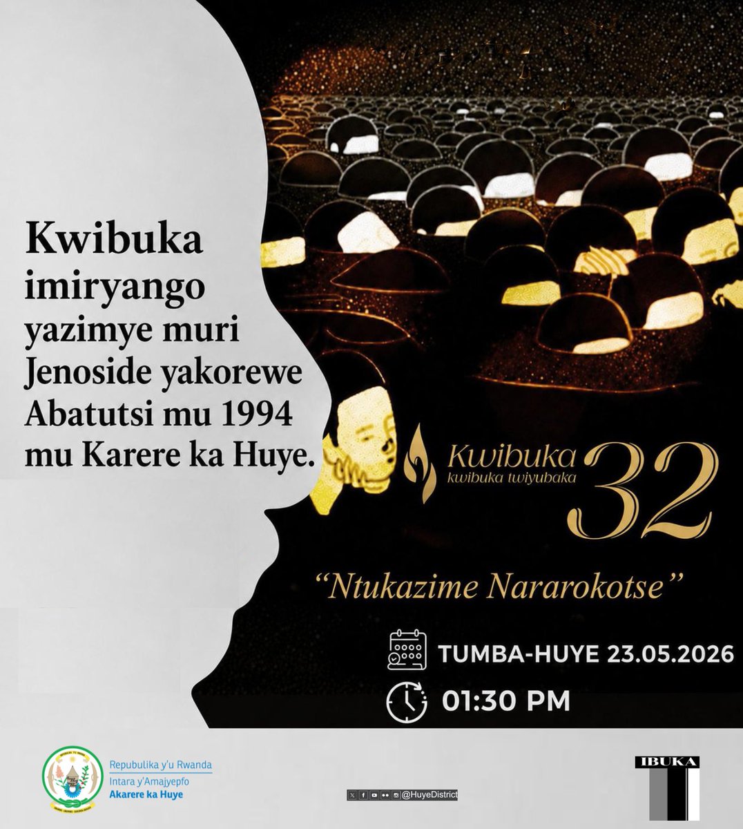 HuyeDistrict's tweet photo. Kuwa gatandatu tariki ya 23/5/2026 hazaba igikorwa cyo kwibuka ku nshuro ya 32 imiryango yazimye muri Jenoside yakorewe Abatutsi. 

Iki gikorwa kizabera mu murenge wa Tumba kuri GS Cyarwa, kikazabanzirizwa n’urugendo ruzahagurukira kuri @UR_Huye, guhera saa 01:30 pm.

#Kwibuka32 https://t.co/OF4ZtqnglW