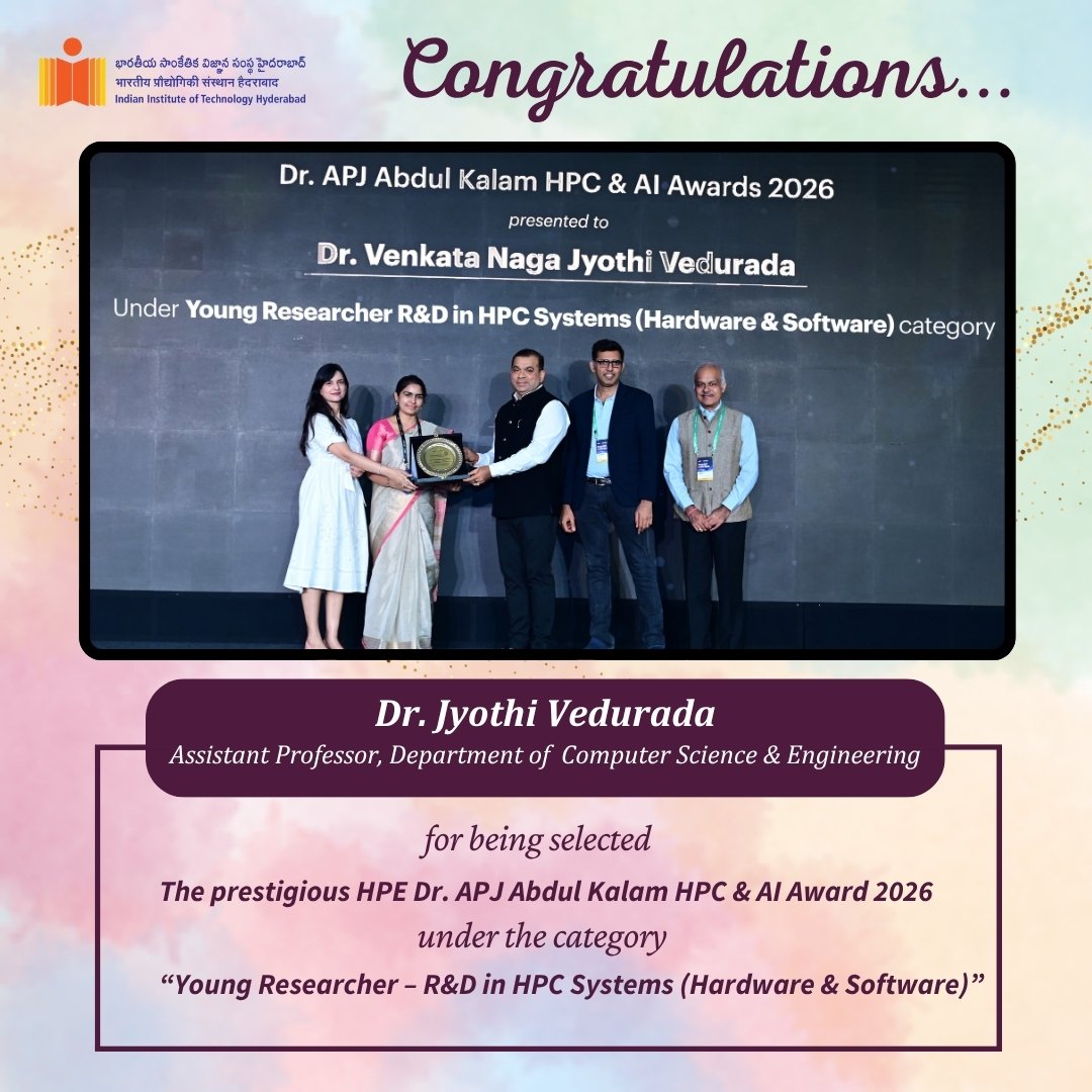 IITHyderabad's tweet photo. #MomentOfPride #IITH

#IITHyderabad congratulates Dr. Jyothi Vedurada, Assistant Professor, Department of Computer Science & Engineering, for being selected for the prestigious HPE Dr. APJ Abdul Kalam HPC & AI Award 2026.

 The Jury has duly recognized Dr. Jyothi's exemplary efforts and outstanding contributions in the domain of High-Performance Computing and Artificial Intelligence under the category “Young Researcher R&D in HPC Systems (Hardware & Software)” in India.