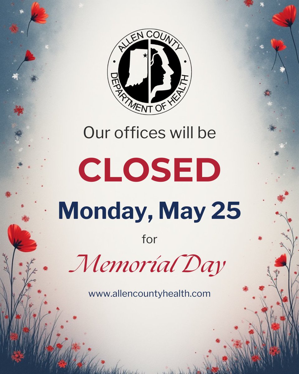AllenCountyHD's tweet photo. In observance of #MemorialDay, we'll be closed Monday. 

Offices will reopen at 8 a.m. Tuesday, May 26. https://t.co/YFkZcE43pi