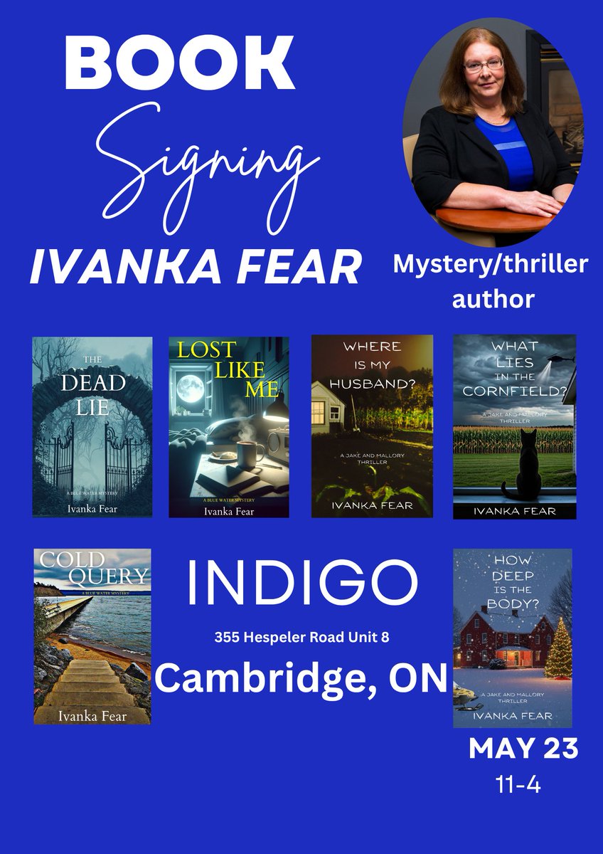 FearIvanka's tweet photo. Stop by Indigo Cambridge if you're in the area on Saturday. I will be signing copies of my books. #booksigning #authorevent #mystery #thriller #canadianauthor #cambridgeontario #booktok #readersofx #indigobooks #ivankafear #levelbestbooks https://t.co/AxTapgQg8K