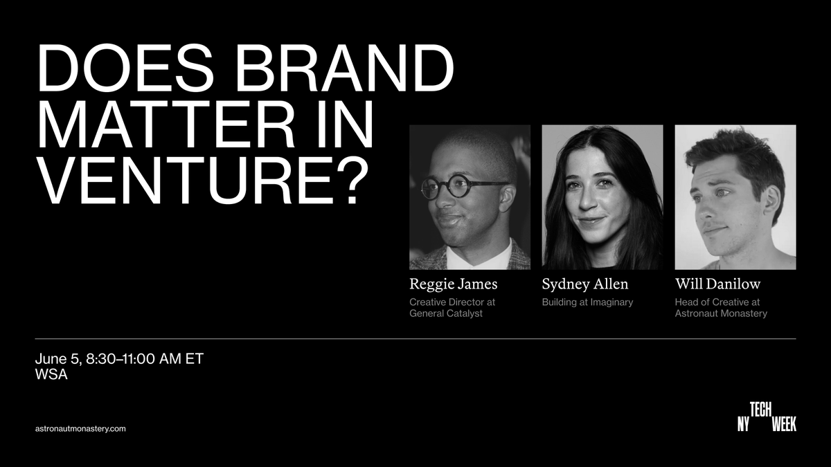 astrmn_studio's tweet photo. Brand is a competitive advantage. Join us June 5th, 8:30-11am at WSA for a conversation about creative with @HipCityReg at @generalcatalyst, Sydney Allen at #Imaginary, and Will Danilow, Astronaut Monastery's Head of Creative, for #NYTechWeek.
RSVP here: https://t.co/3BTOu1yOY4 https://t.co/Rahwb8OgW8
