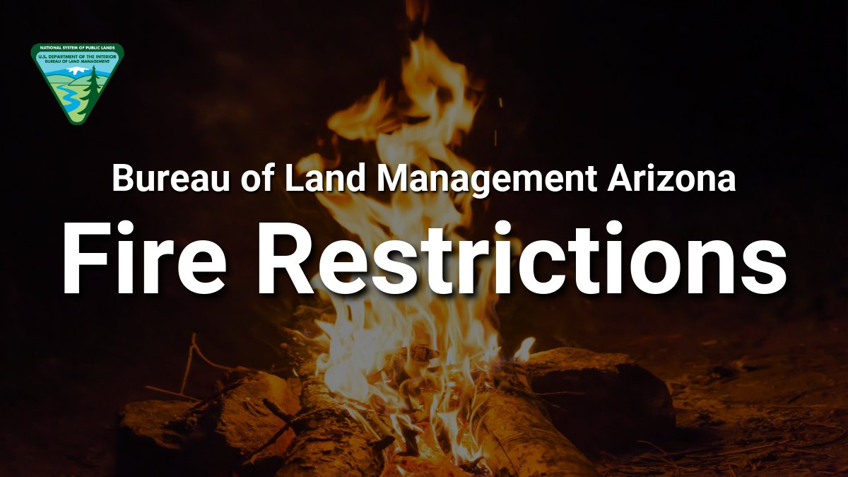 BLMArizona's tweet photo. Beginning May 21 at 8 a.m. the Bureau of Land Management (BLM) Colorado River and Phoenix district will implement seasonal fire restrictions in central and western Arizona.

Fire managers reported an increase in wildfire activity, which is anticipated to peak as the weather continues to get hotter and drier in the coming months. Fire restrictions help limit activities that are common causes of wildfires.

For Stage 2 restrictions on BLM lands in La Paz, Maricopa, Yavapai, Yuma, southern Mohave, northern and western Pinal, western Pima counties in Arizona, as well as portions of Imperial, San Bernadino and Riverside counties in California, these activities are prohibited:

➡️ Building, maintaining, attending, or using a fire, campfire, charcoal, coal, or wood stove fire.
➡️ Smoking, except within an enclosed vehicle or building. Smoking is prohibited in all federal buildings.
➡️ Welding or the use of any torch or metal cutting or grinding implement.
➡️ Discharging a firearm, air rifle or gas gun, except while engaged in a lawful hunt pursuant to state, federal, or tribal law, and regulations. (This restriction includes the BLM Phoenix District’s developed recreational shooting sites: Baldy Mountain, Box Canyon, Church Camp Road, and Saddleback Mountain.)
➡️ Operating any internal combustion engine, such as a chainsaw or similar tool.

Fire restrictions are already in effect in other parts of Arizona. For detailed restriction and fire information, contact the nearest land management agency office where you plan to visit: https://t.co/ljwiz1juqe

Read the announcement: https://t.co/IcTLsQI9yP