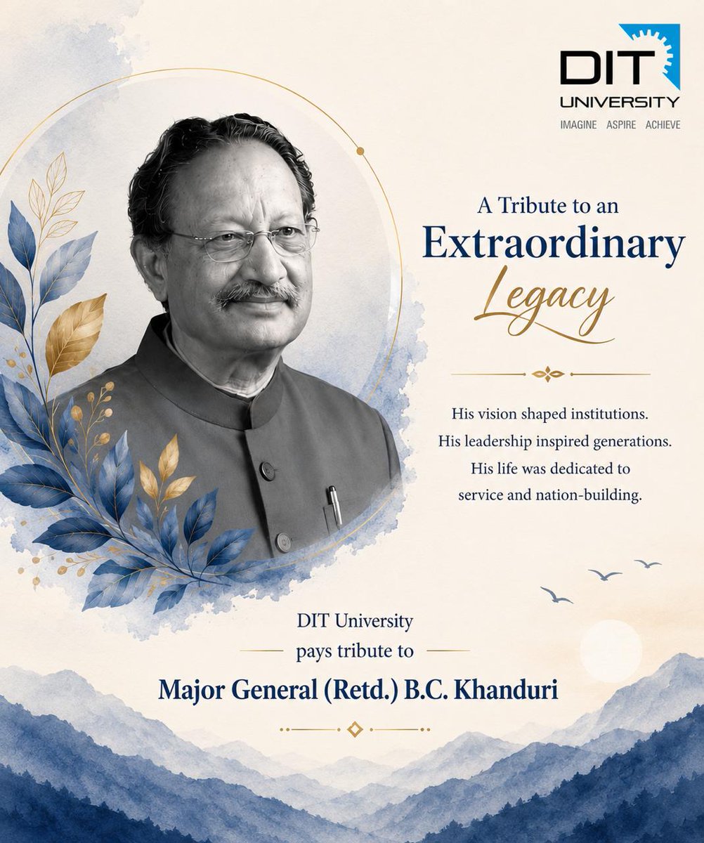 dit_university's tweet photo. A visionary leader, a respected statesman, and an inspiration to generations.
DIT University pays heartfelt tribute to Major General (Retd.) B.C. Khanduri — a man whose dedication, leadership, and service to the nation will always be remembered with pride and gratitude. 

His legacy will continue to inspire countless minds and future leaders.
Rest in peace, sir. 🙏

#BCKhanduri #Tribute #LegendaryLeader #DITUniversity #Respect #NationBuilder #Inspiration #LegacyLivesOn #IndianArmy #Leadership #Uttarakhand #Salute #MemorialTribute #VisionaryLeader #RIP #Dehradun #DITUniversityDehradun