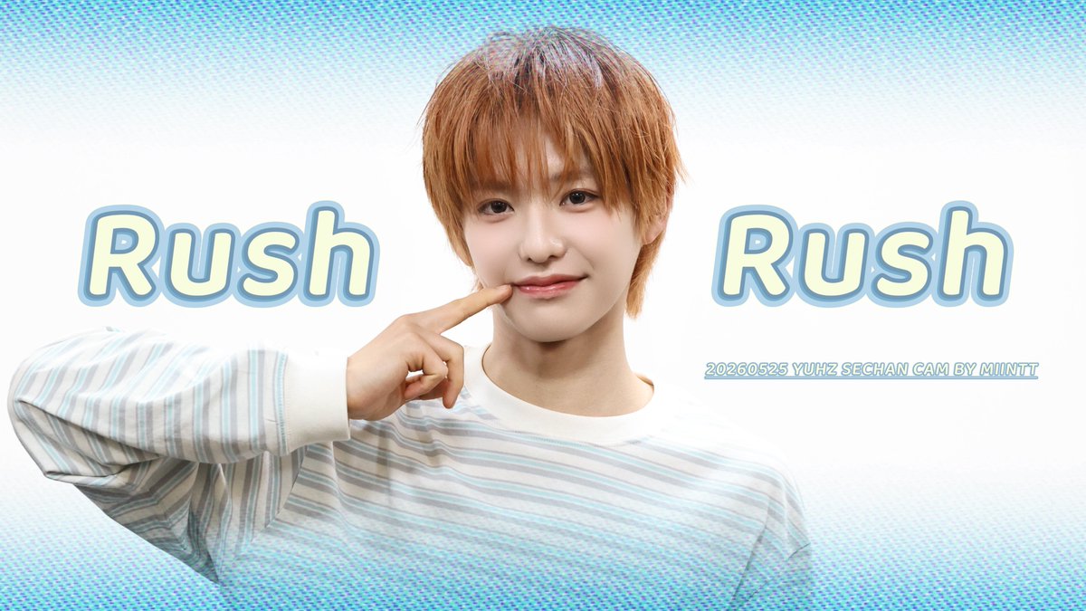 Miintt1016's tweet photo. 260525 <Rush Rush>

https://t.co/QjpIeaHGdV

#SECHAN #세찬
#YUHZ #유어즈 https://t.co/14fmuhbavd