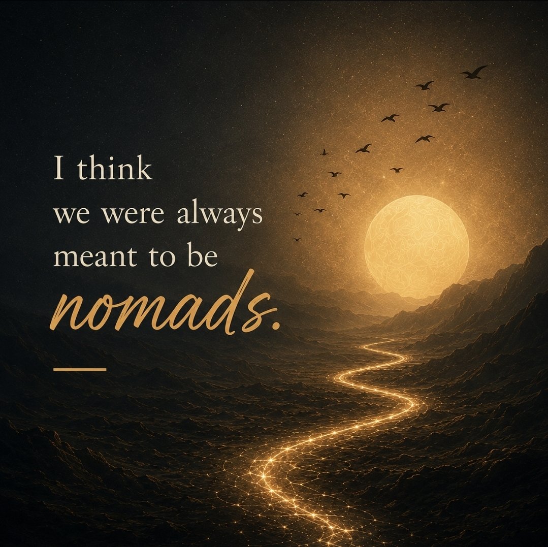 forgeofman's tweet photo. "I think we were always meant to be nomads."

They say home is where the heart is, but perhaps it's where the heart takes you.

Dedicated to all those who left their homes and all they ever knew, in search of a better life.

https://t.co/iYSyJkJY8G https://t.co/CVFyBhK5RB