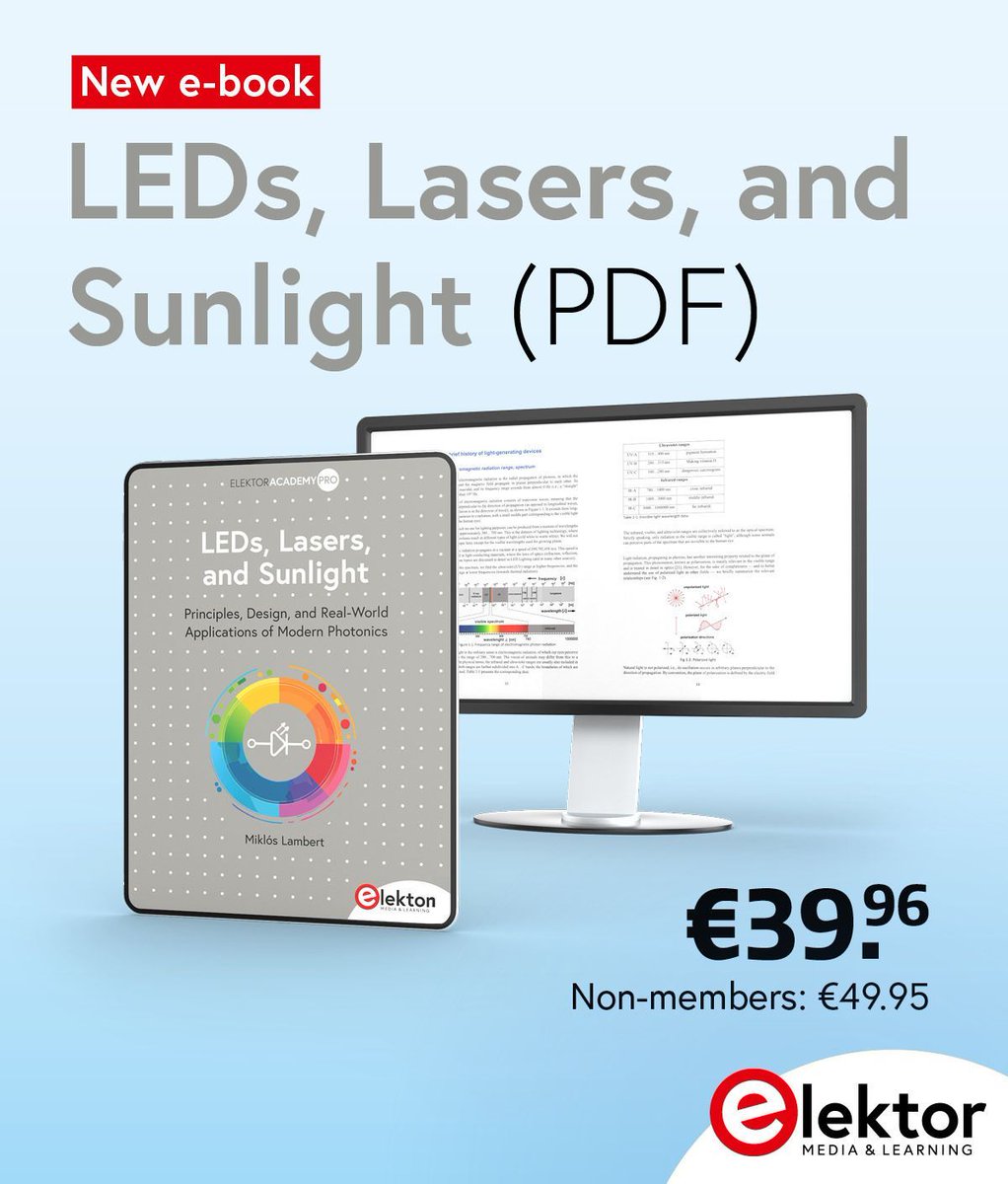 Elektor's tweet photo. Looking to deepen your understanding of light and photonics?

This practical e-book takes you from the fundamentals of light to real-world applications in lighting, displays, lasers, optical systems, and solar energy.

✅ Design efficient lighting and optical systems
✅ Explore displays, UV/IR, horticulture, and more
✅ 857-page e-book
ℹ️ Members save 20%

Discover more:
https://t.co/3QZhyPklTM