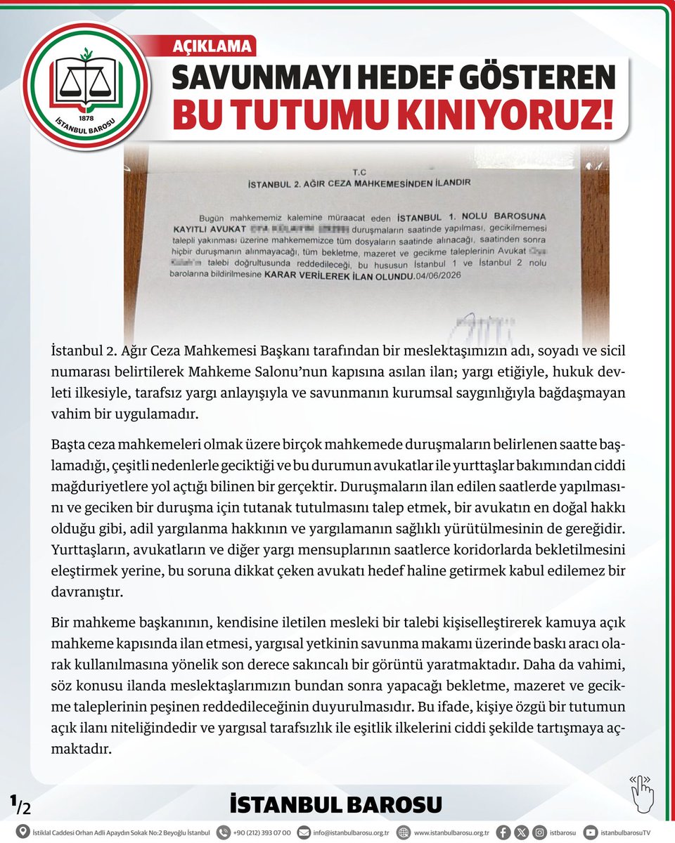 istbarosu's tweet photo. SAVUNMAYI HEDEF GÖSTEREN BU TUTUMU KINIYORUZ!

İstanbul 2. Ağır Ceza Mahkemesi Başkanı tarafından bir meslektaşımızın adı, soyadı ve sicil numarası belirtilerek Mahkeme Salonu’nun kapısına asılan ilan; yargı etiğiyle, hukuk devleti ilkesiyle, tarafsız yargı anlayışıyla ve savunmanın kurumsal saygınlığıyla bağdaşmayan vahim bir uygulamadır.

Başta ceza mahkemeleri olmak üzere birçok mahkemede duruşmaların belirlenen saatte başlamadığı, çeşitli nedenlerle geciktiği ve bu durumun avukatlar ile yurttaşlar bakımından ciddi mağduriyetlere yol açtığı bilinen bir gerçektir. Duruşmaların ilan edilen saatlerde yapılmasını ve geciken bir duruşma için tutanak tutulmasını talep etmek, bir avukatın en doğal hakkı olduğu gibi, adil yargılanma hakkının ve yargılamanın sağlıklı yürütülmesinin de gereğidir. Yurttaşların, avukatların ve diğer yargı mensuplarının saatlerce koridorlarda bekletilmesini eleştirmek yerine, bu soruna dikkat çeken avukatı hedef haline getirmek kabul edilemez bir davranıştır.

Bir mahkeme başkanının, kendisine iletilen mesleki bir talebi kişiselleştirerek kamuya açık mahkeme kapısında ilan etmesi, yargısal yetkinin savunma makamı üzerinde baskı aracı olarak kullanılmasına yönelik son derece sakıncalı bir görüntü yaratmaktadır. Daha da vahimi, söz konusu ilanda meslektaşlarımızın bundan sonra yapacağı bekletme, mazeret ve gecikme taleplerinin peşinen reddedileceğinin duyurulmasıdır. Bu ifade, kişiye özgü bir tutumun açık ilanı niteliğindedir ve yargısal tarafsızlık ile eşitlik ilkelerini ciddi şekilde tartışmaya açmaktadır.

Öte yandan bir avukatın adı, soyadı ve sicil numarasının kamuya açık bir alanda teşhir edilmesi, kişisel verilerin korunmasına ilişkin temel ilkeler bakımından da ayrıca değerlendirilmesi gereken bir durumdur. Mesleki bir talep nedeniyle bir avukatın kimlik bilgilerinin ilan edilmesi ve hedef gösterilmesi kabul edilemez.

Savunmayı yargının eşit kurucu unsuru olarak görmek yerine, talepte bulunan avukatı kamuoyu önünde teşhir etmeyi tercih eden bu anlayışı reddediyoruz.

Hiçbir mahkeme başkanı, hiçbir yargı mensubu; avukatları isim vererek hedef gösterme, mesleki talepleri nedeniyle kamuoyu önünde itibarsızlaştırma veya savunma makamına gözdağı verme yetkisine sahip değildir. Yargı yetkisi, kişisel rahatsızlıkların ya da kurumsal tahammülsüzlüğün aracı haline getirilemez.

Savunmanın susturulmasına, baskı altına alınmasına ve hedef gösterilmesine yönelik her girişim yalnızca bir avukata değil, savunma makamının tamamına yönelmiş bir saldırıdır.

İstanbul Barosu olarak; bahse konu ilanın derhal kaldırılmasını talep ediyor; meslektaşımızın yanında olduğumuzu, savunmaya yönelik bu kabul edilemez tutumun takipçisi olacağımızı, gerekli hukuki ve idari girişimlerde bulunacağımızı, avukatlık mesleğinin onurunu zedeleyen hiçbir uygulamaya sessiz kalmayacağımızı ve İstanbul 2. Ağır Ceza Mahkemesinin duruşmalarını gözlemleyeceğimizi kamuoyuna ilan ediyoruz.