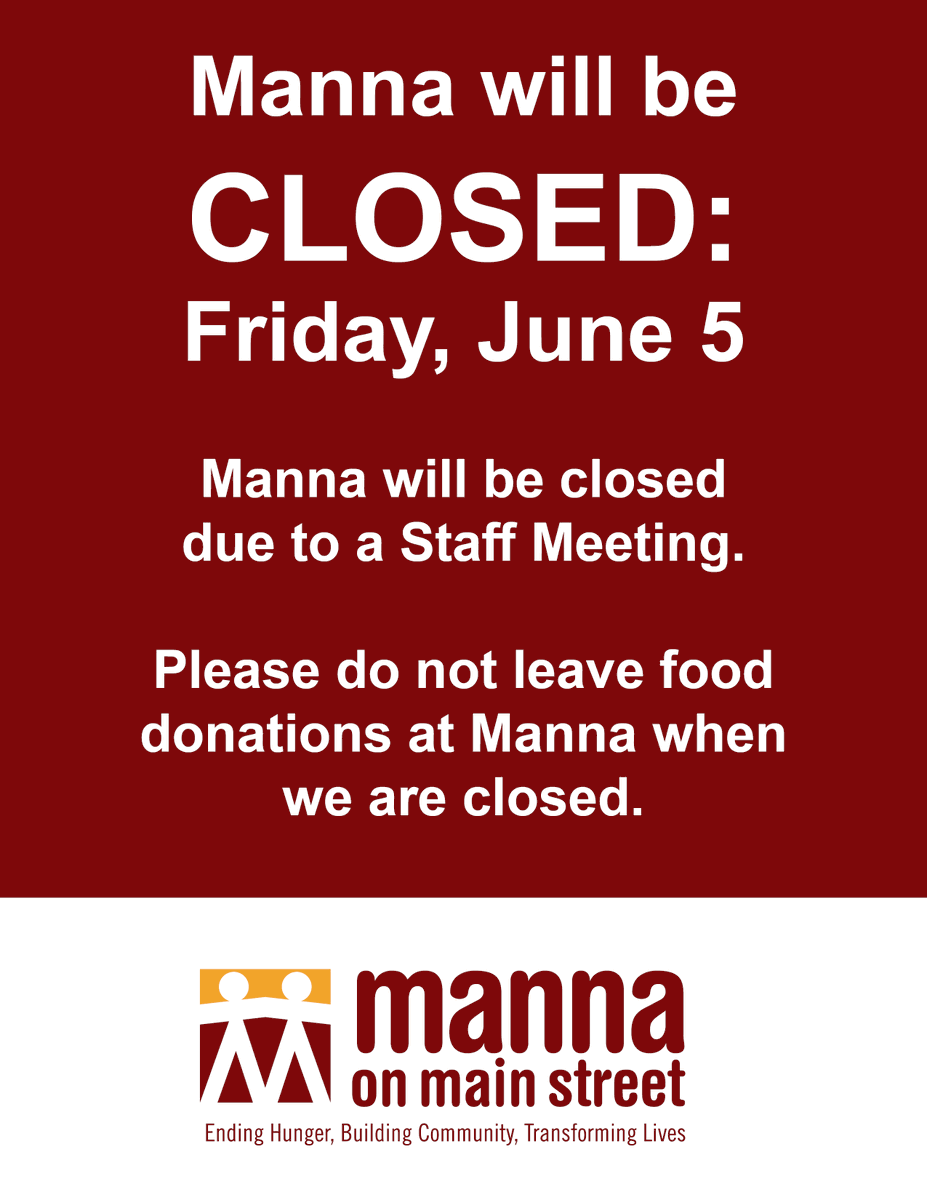 mannaonmain's tweet photo. Manna on Main Street will be CLOSED on Friday, June 5, due to a Staff Meeting. Please do not leave food donations at Manna when we are closed. Thank you! https://t.co/VYxhCmxQkq