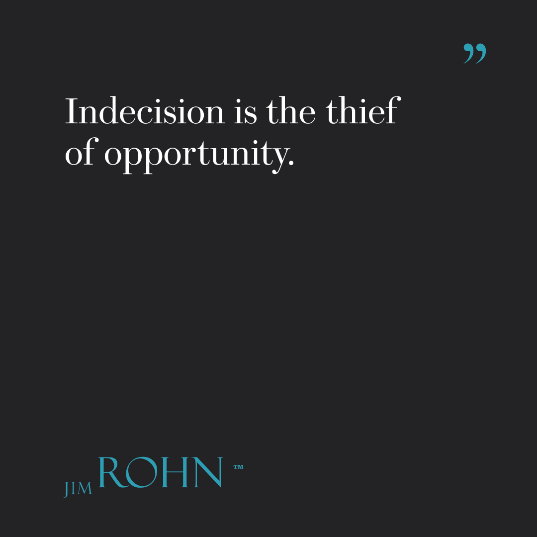 OfficialJimRohn's tweet photo. "Indecision is the thief of opportunity." — Jim Rohn

The biggest risk isn't choosing wrong. It's not choosing at all.

https://t.co/weAVxvTXzH

#JimRohn #Decision #Opportunity https://t.co/8YXGuXR7ZN