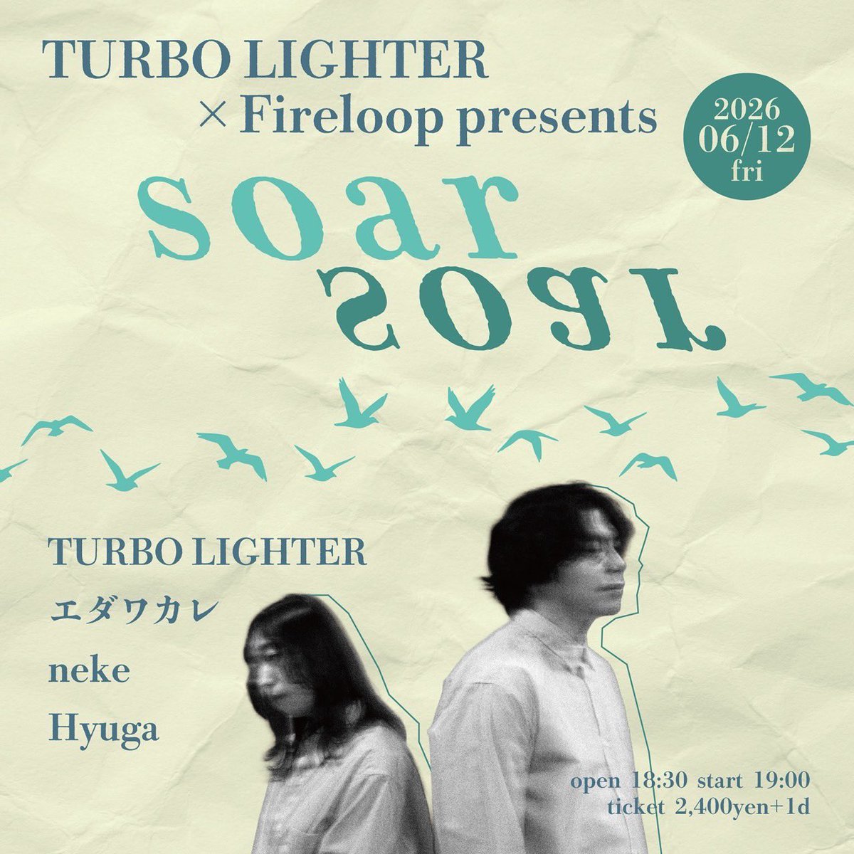 lighter_turbo's tweet photo. ◤ LIVE INFO ◢

2026.6.12(金)📍寺田町Fireloop

TURBO LIGHTER × Fireloop pre.

『soar』

w/
エダワカレ
neke
Hyuga

🕰️open/start 19:00/19:30
🎫ticket¥2,400(+1D¥600)

▼ご予約はこちら
https://t.co/UCLGfpfac2 https://t.co/cTsmv4Oq4z