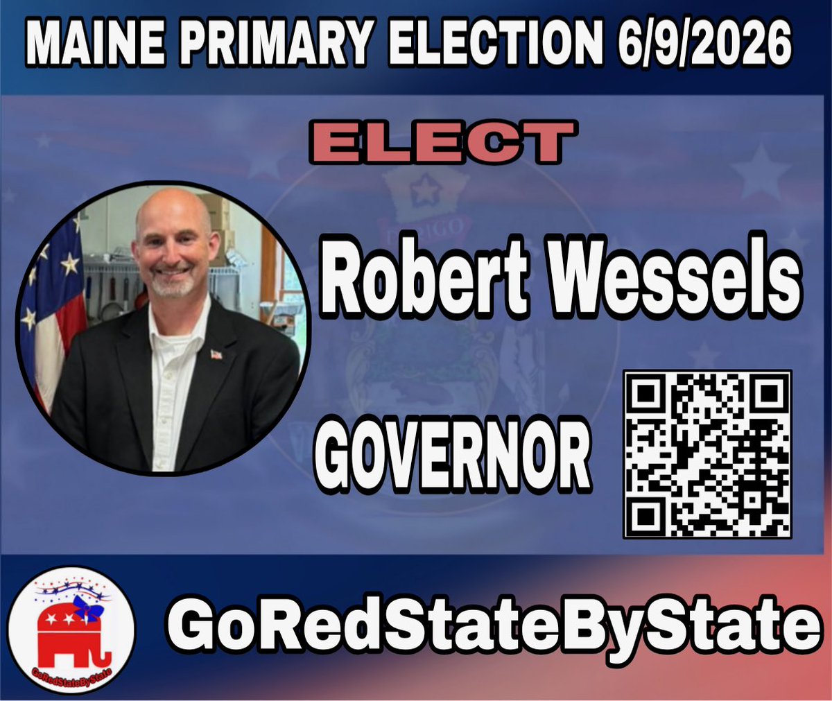 FloridaGirlUSA6's tweet photo. Maine Primary 6/9/26
Robert Wessels for Governor
#GoRedStateByState https://t.co/X8e7vDE6ks