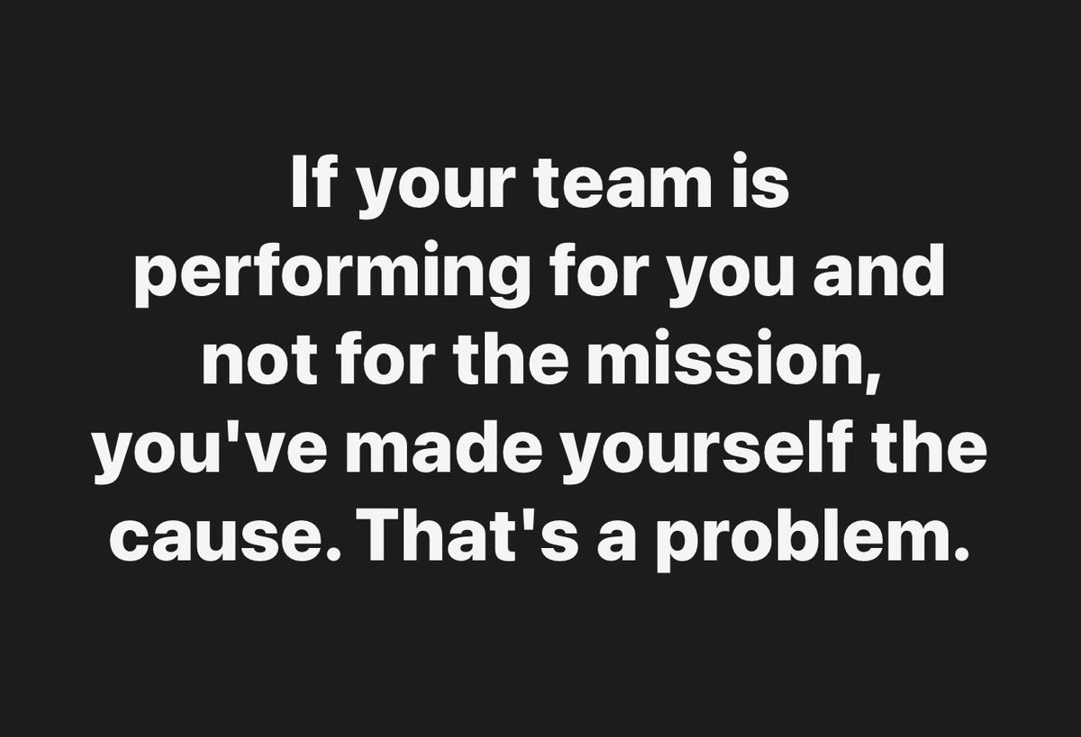 BryantSellsRE's tweet photo. If your team is performing for you and not for the mission, you've made yourself the cause. That's a problem. https://t.co/jOfh6WGeWD