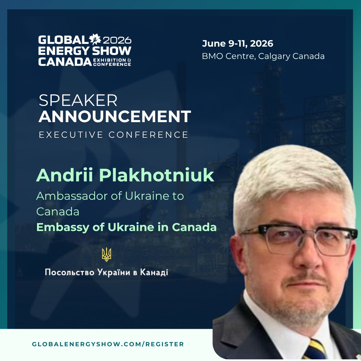 energy_show's tweet photo. We are pleased to announce Andrii Plakhotniuk, Ambassador of Ukraine to Canada, as a featured speaker at the Executive Conference of Global Energy Show Canada 2026.

Register for Your Delegate Pass:
https://t.co/UbqdlK2BYb

#GESC26 #EnergyLeadership #EnergyInfrastructure https://t.co/P72259SzU8