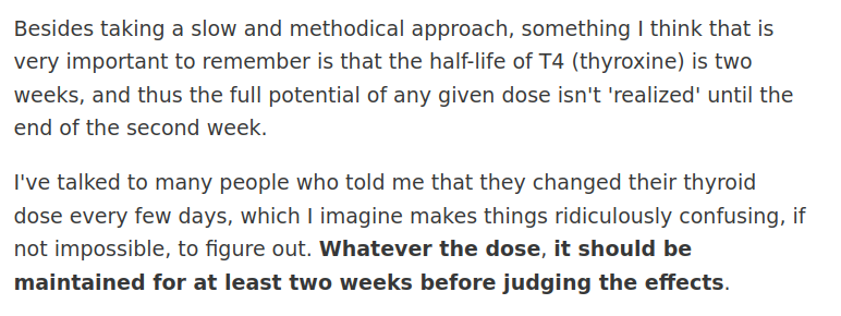 cyclos17's tweet photo. @charmcgi MDs often talk about a month to have the full effects of T4 but two weeks should be enough:

"... the half-life of T4 (thyroxine) is two weeks, and thus the full  potential of any given dose isn't 'realized' until the end of the second  week." https://t.co/SzMjoClnJf