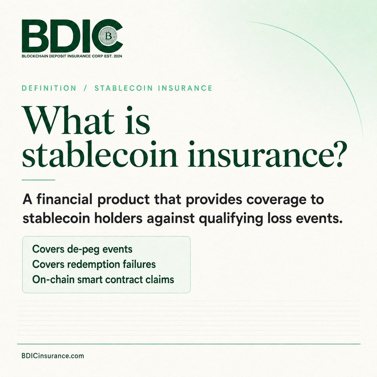 bdicinsurance's tweet photo. What is stablecoin insurance?

Stablecoin insurance is a financial product that provides coverage to stablecoin holders against qualifying loss events. It is distinct from the regulatory protections under frameworks like the GENIUS Act and MiCA, which establish issuer-level requirements but do not provide recovery for holders when a compliant stablecoin de-pegs or fails.

BDIC StableCover Pro is the institutional stablecoin insurance product offered by Blockchain Deposit Insurance Corporation. It covers qualifying losses from de-peg events, redemption failures, and issuer risk scenarios. Claims are processed automatically via smart contract on-chain.

Stablecoin insurance is built for the residual risk regulation cannot eliminate.
https://t.co/DSLBehOGe9

#stablecoin #cryptoinsurance #bdicinsurance #GENIUSAct #stablecoininsurance