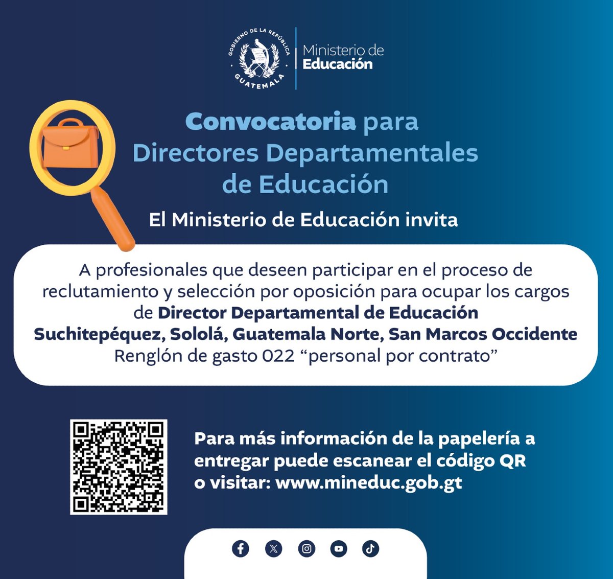 MineducGT's tweet photo. 📢📚 ¡Tu experiencia puede contribuir al fortalecimiento de la educación en Guatemala!

El Ministerio de Educación invita a profesionales a participar en el proceso de reclutamiento y selección por oposición para ocupar los cargos de Director Departamental de Educación en:
✔️ Suchitepéquez
✔️ Sololá
✔️ Guatemala Norte
✔️ San Marcos Occidente

🔎 Conoce los requisitos y detalles escaneando el QR o ingresando a:
https://t.co/j9Pf9ufBFg