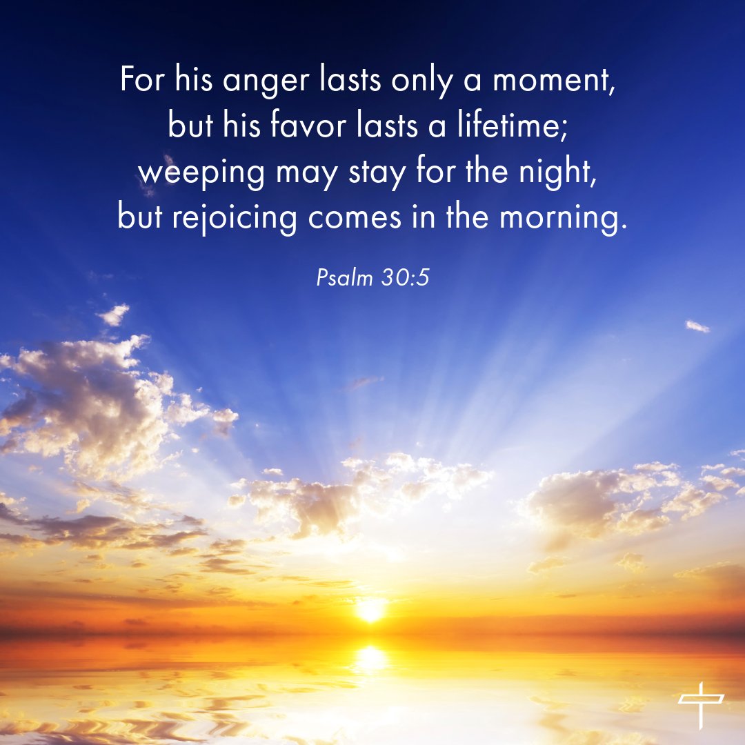 XDevotions's tweet photo. Psalm 30:5 https://t.co/lyHNJIoGA7