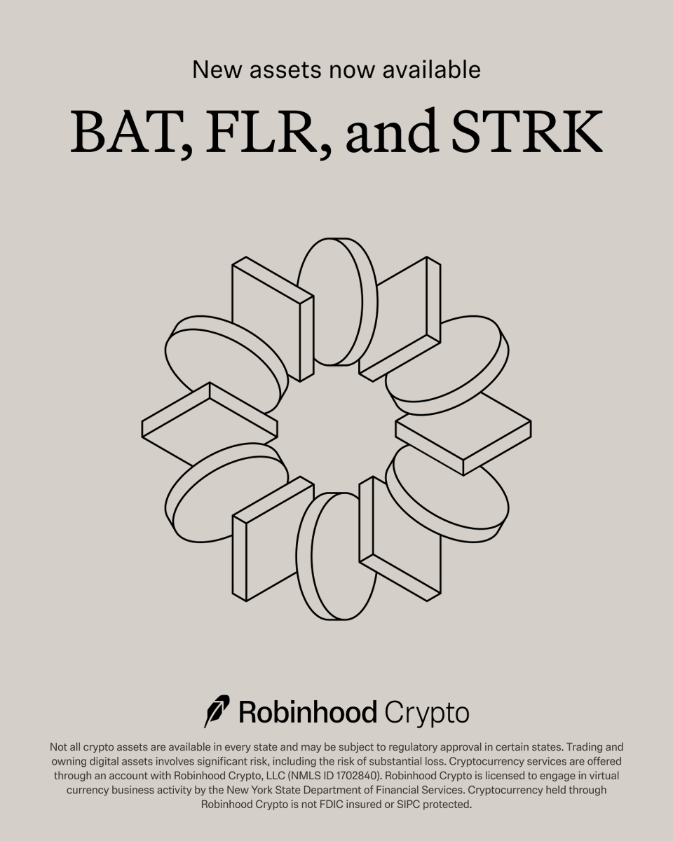 RobinhoodApp's tweet photo. New assets now available to trade on Robinhood Crypto, including NY.

$BAT (Basic Attention Token)
$FLR (Flare)
$STRK (Starknet) https://t.co/EQTZ24eC53