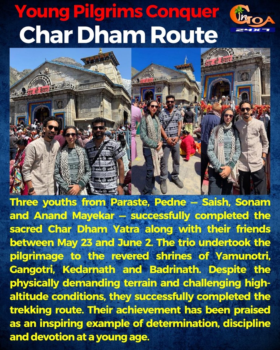 InGoa24x7's tweet photo. Young Pilgrims Conquer Char Dham Route
#CharDhamYatra #Pedne #Paraste #GoaNews #YoungPilgrims #SpiritualJourney #Kedarnath #Badrinath #Gangotri #Yamunotri #GoaPride #YouthAchievement #InspiringStory #Devotion #Pilgrimage #GoaUpdates #BreakingNews #SpiritualTravel #HimalayanJourney #PositiveNews