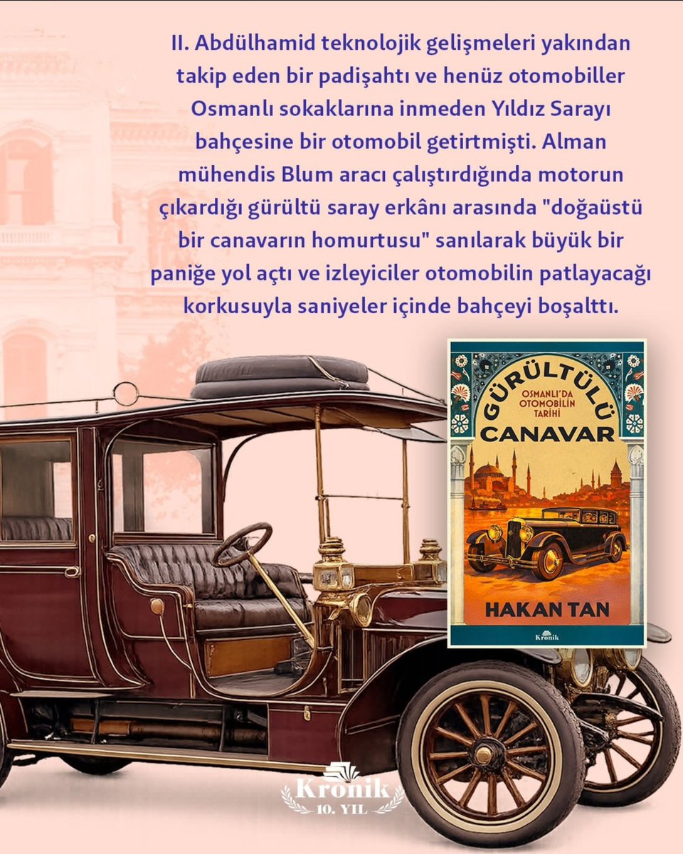 KronikKitap's tweet photo. Otomobil Osmanlı’ya geldiğinde yalnızca bir ulaşım aracı değil, modernleşmenin de simgesiydi. Hakan Tan, saraylardan sokaklara uzanan bu sıra dışı hikâyeyle imparatorluğun değişen dünyasına ışık tutuyor.

🔗: https://t.co/YKSBA2xbk8 https://t.co/6JVEsBWO3v