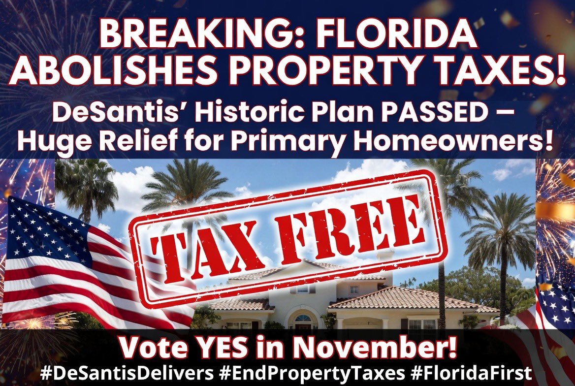 WellsJorda89710's tweet photo. 🚨 BREAKING: Florida Legislature just PASSED Gov. DeSantis’ historic plan to ABOLISH property taxes for MOST primary homeowners!

Both chambers approved it with strong majorities — now it heads to voters in November. Raise the homestead exemption to $250K+ and phase in full relief for families who actually live in their homes. No more paying “rent to the government” on the house you own!

Florida leading the way again. Homeowners win big.
#DeSantisDelivers #EndPropertyTaxes #FloridaFirst #TaxRelief #SaveOurHomes #NoMoreRentToGov #VoteYes2026 #FreedomOverTaxes