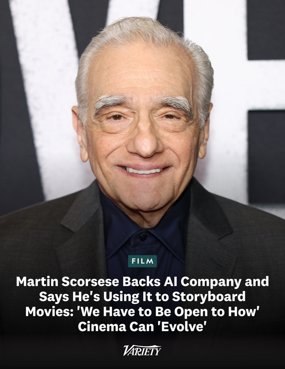 Variety's tweet photo. Martin Scorsese is backing an AI company to “push the bounds of creativity to create deeper and richer experiences for audiences.” He is using the technology for storyboarding purposes.

"I’m interested in the intersection of technology and storytelling, and seeing how that can push the bounds of creativity to create deeper and richer experiences for audiences. Cinema is a young medium, only around 125 years old, so we have to be open to how it can evolve. I utilized 3D with ‘Hugo’ and de-aging technology for ‘The Irishman.’ Now, with this tool, I can share what I’m visualizing more clearly and efficiently to my creative team — the production designer, art designer, and cinematographer — for them to build on to enrich cinematic intelligence."

https://t.co/53G0q5wFur