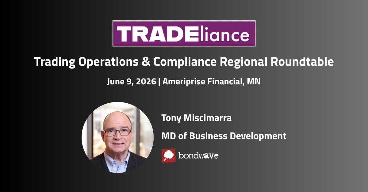 BondWaveLLC's tweet photo. Attending next week’s TRADEliance Trading Operations and Compliance Regional Roundtable in Minneapolis? 

Don’t miss your chance to connect with our MD of Business Development Tony Miscimarra to discuss how we’re helping firms navigate today’s evolving fixed income landscape. https://t.co/ABPoOGWIA5