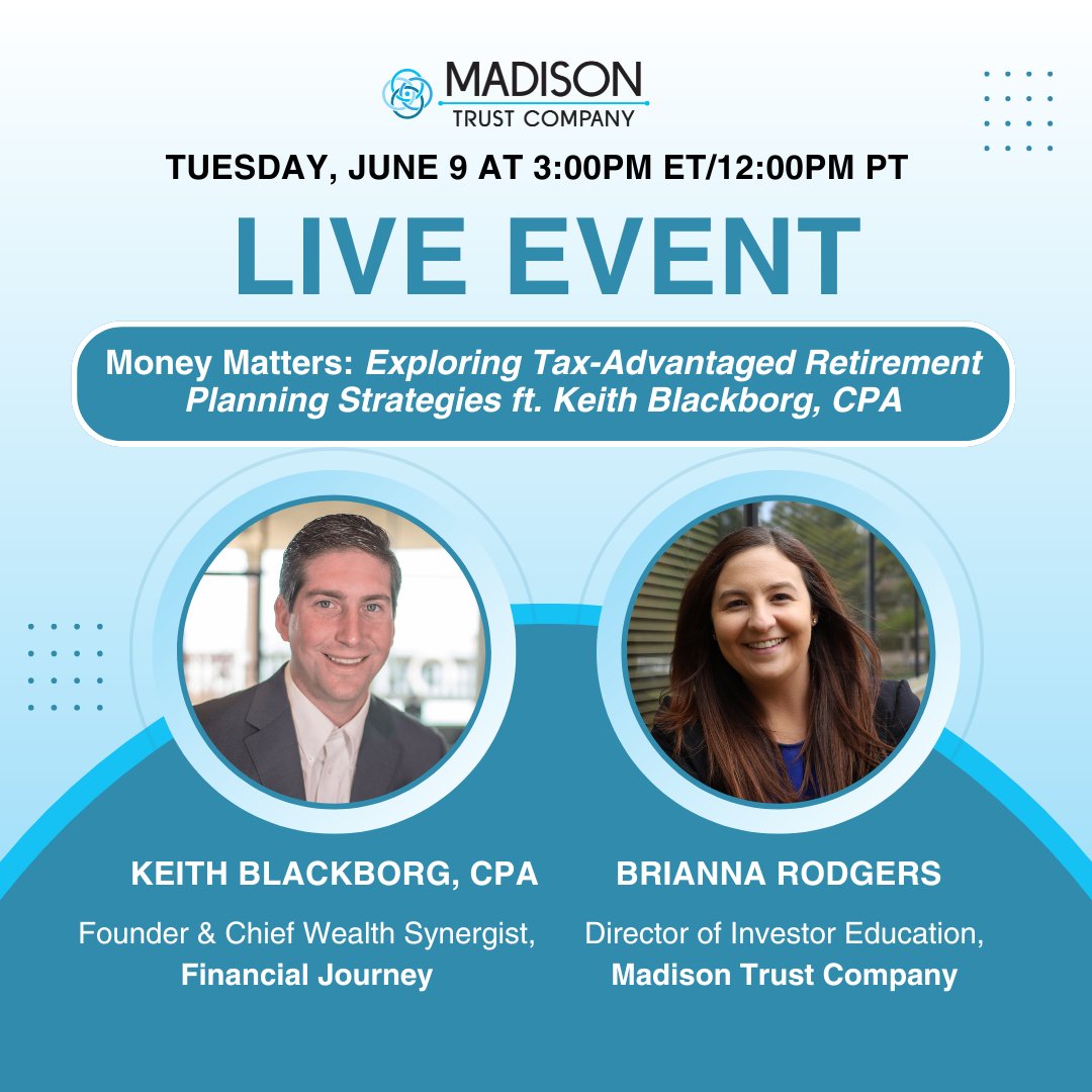 madison_trust's tweet photo. Looking for new approaches to help your retirement savings flourish?

Join Keith Blackborg, Founder & Chief Wealth Synergist at Financial Journey, and Brianna Rodgers, Director of Investor Education at Madison Trust, for a FREE live webinar on tax-advantaged retirement planning strategies.

📅 June 9
🕒 3 PM ET / 12 PM PT

Register: https://t.co/Op4RScbDDB

#RetirementPlanning #RetirementStrategy #WealthBuilding