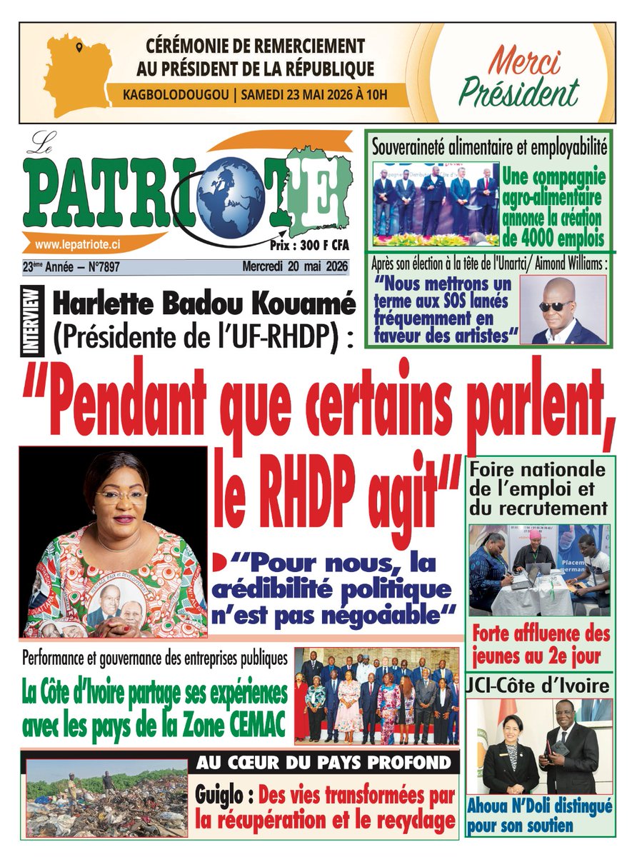 LePatrioteCI's tweet photo. Le Patriote n°7896 du Mercredi 20 Mai 2026
-Interview avec Harlette Badou Kouamé (Présidente de l’UF-RHDP) : "Pendant que certains parlent, le RHDP agit"
-Au cœur du pays profond - Guiglo : Des vies transformées par  la récupération et le recyclage https://t.co/QEiyTV6uF2
