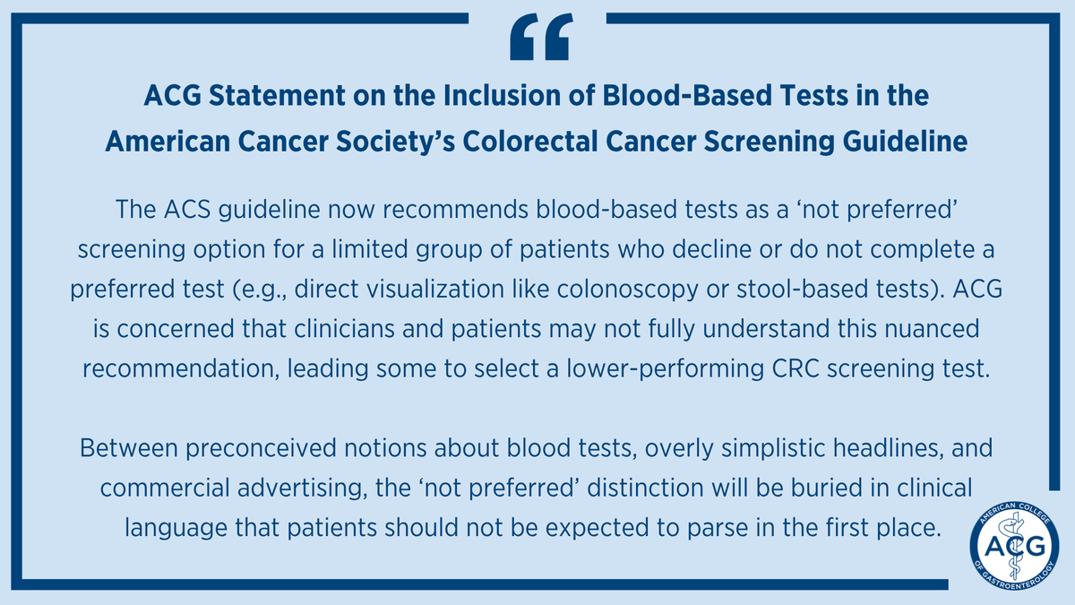 AmCollegeGastro's tweet photo. Last week, ACS updated its #CRCscreening guidelines, which now recommend blood tests.
 
⚠️ Labeled 'not preferred' and only for patients who refuse colonoscopy or stool tests — ACG is concerned that distinction won't reach patients.
 
Read our statement ➡️ https://t.co/05OWRE0QUw https://t.co/Q25Pg78A1l