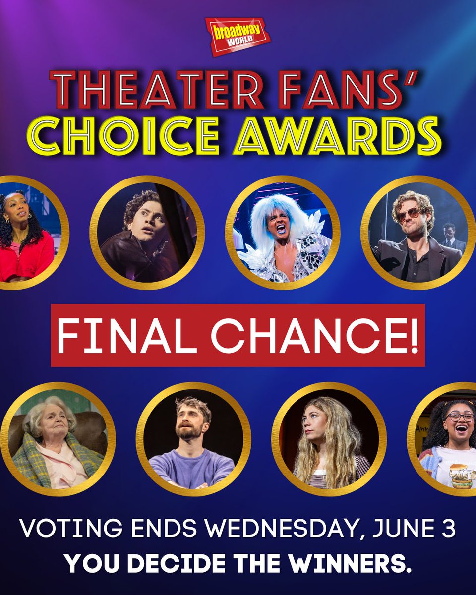 BroadwayWorld's tweet photo. This is your final chance to vote for the 2026 Theater Fans' Choice Awards! 🚨 Decide the winners NOW here: https://t.co/xvPiOGxLjC https://t.co/dkrBkXImJ6