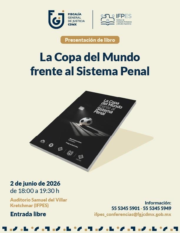OntiverosAlonso's tweet photo. “La Copa del Mundo frente al Sistema Penal” hoy, a partir de las 18.00 hrs, en el @IFP_CDMX de la Fiscalía General de Justicia de la Ciudad de México ( @FiscaliaCDMX )👇 https://t.co/V5Ok1zLxtG
