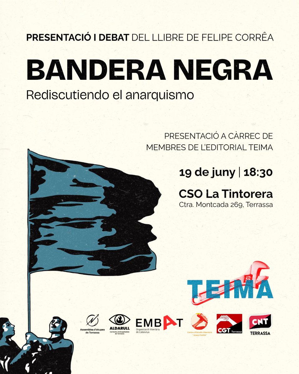 El_Kasalet's tweet photo. Presentació del llibre "#BanderaNegra, rediscutiendo el anarquismo"
🗓️ Divendres 19 de juny
🕡A les 18:30h
📍Al CSO La Tintorera (Ctra de Montcada 269, #Terrassa

Presentació a càrrec de l'#EditorialTeima.
Organitza
@embatOLC
col·labora
@El_Kasalet
#AOT
@sadtrs_cgt
@TerrassaCNT https://t.co/bHukLkfci0