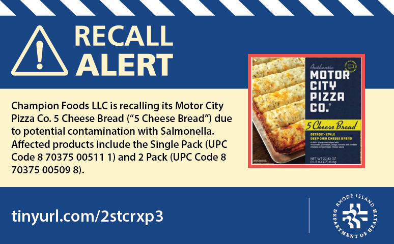 RIHEALTH's tweet photo. RECALL ALERT!  Champion Foods LLC is recalling its Motor City Pizza Co. 5 Cheese Bread (“5 Cheese Bread”) due to potential contamination with Salmonella. Learn more from @FDArecalls  at https://t.co/sW53VnO4vy https://t.co/ZXk95zajeV