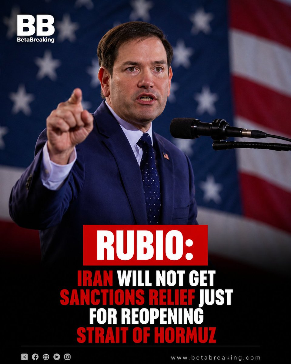 BBetaBreaking's tweet photo. BREAKING: Rubio says Iran will not get sanctions relief just for reopening strait of  hormuz https://t.co/v9vziqtdX7