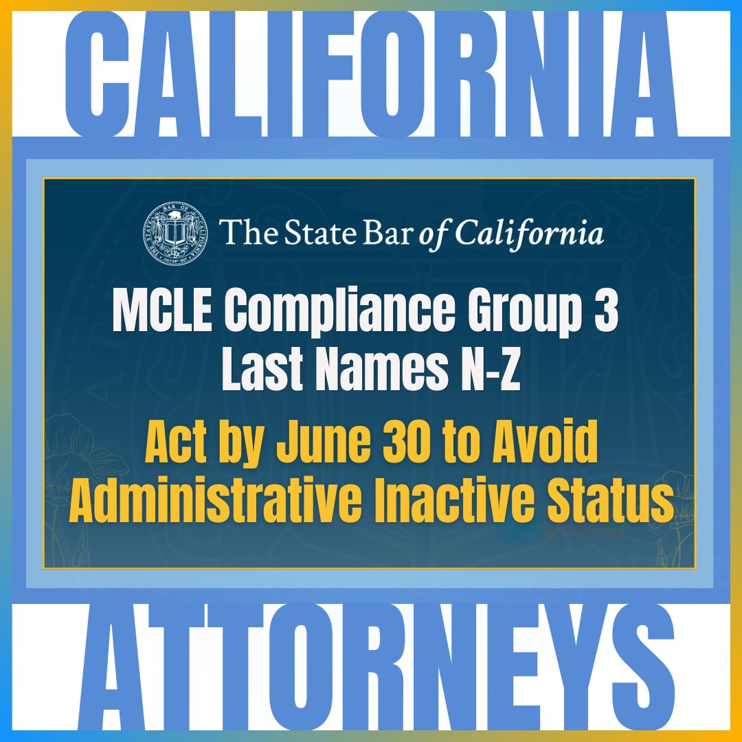StateBarCA's tweet photo. CA Attorneys: Have you submitted your MCLE compliance statement and/or paid the $106 noncompliance fee? You must comply by 6/30, to avoid being placed on administrative inactive status effective 7/1. View step‑by‑step instructions and video walkthrough: https://t.co/9poIk2UHlH https://t.co/EyM9qp7byz